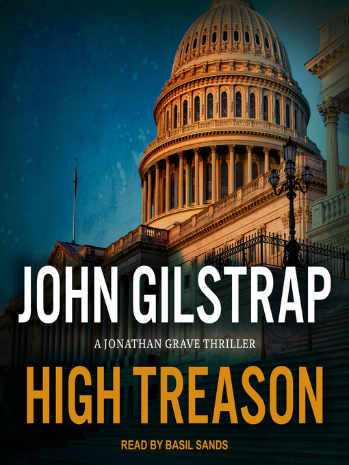 Title details for High Treason by John Gilstrap - Wait list